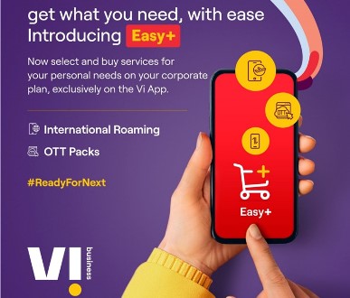 Vi Business introduces Easy+; an innovative proposition for corporate post-paid users to buy additionalservices for personal needs